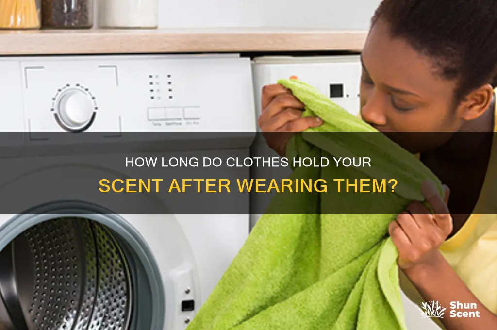 how long do clothes retain the scent of its wearer