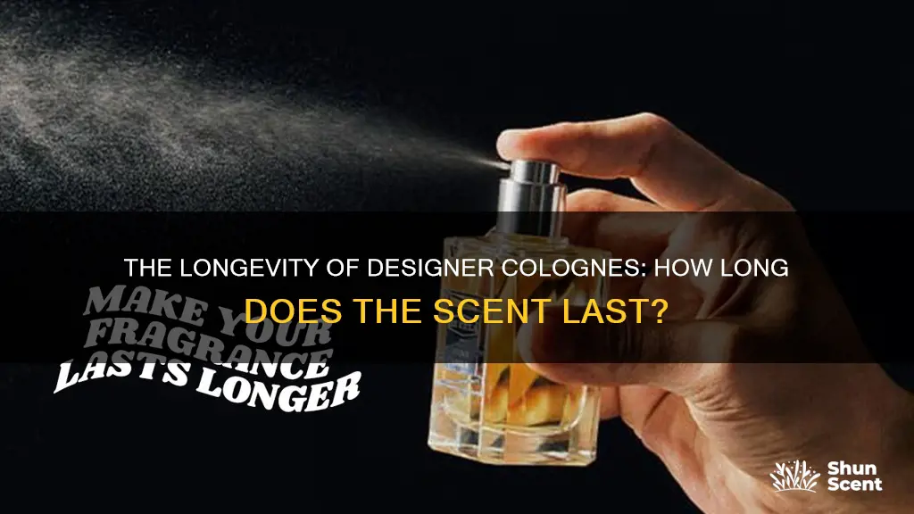 how long do designer cologne last