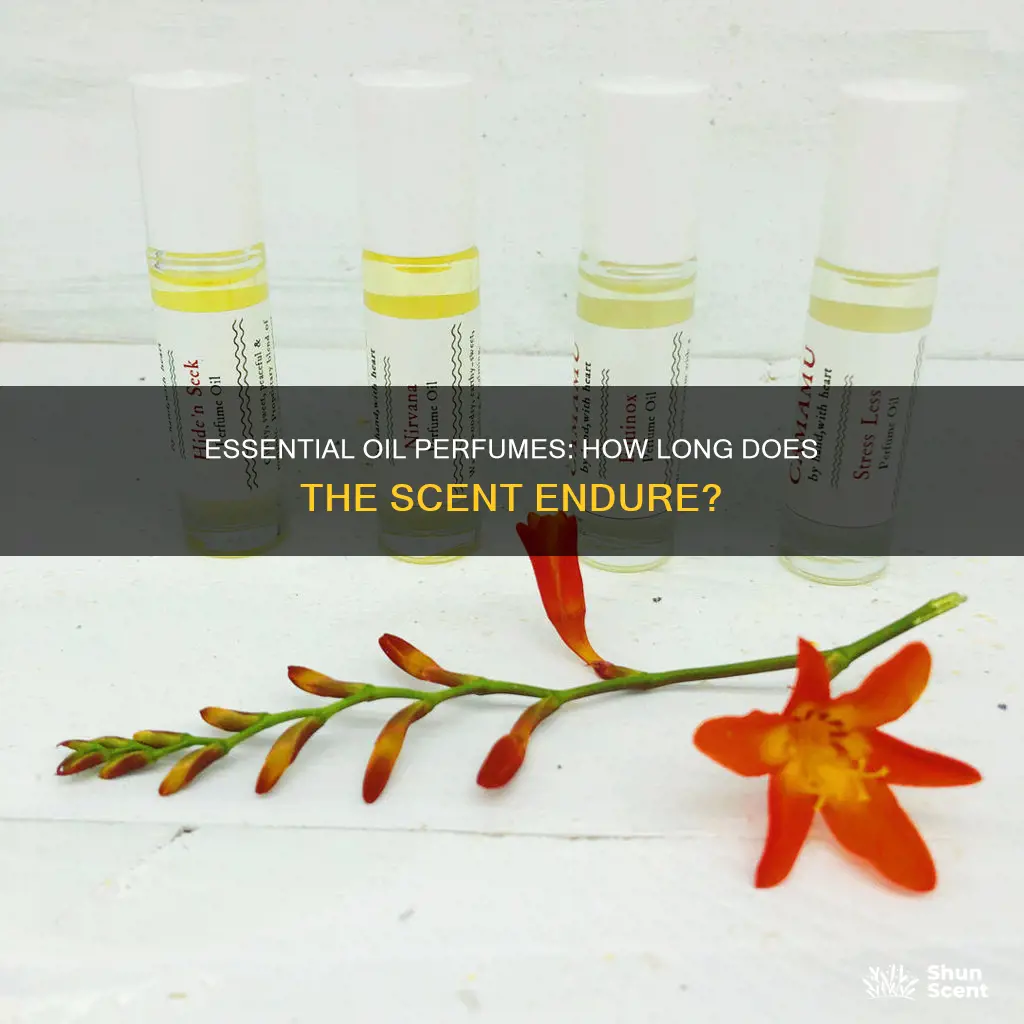 how long do essential oil perfumes last