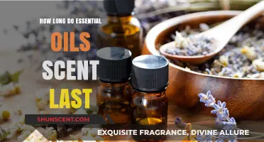 How Long Do Essential Oils Scent Last: A Comprehensive Guide