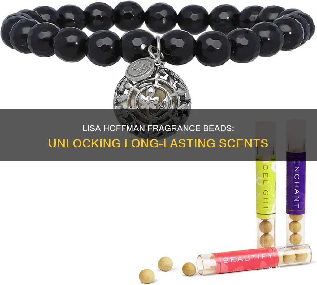 how long do lisa hoffman fragrance beads last