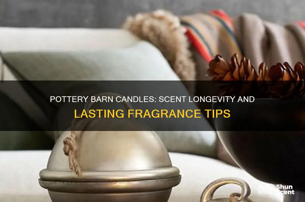 how long do pottery barn candles keep scent