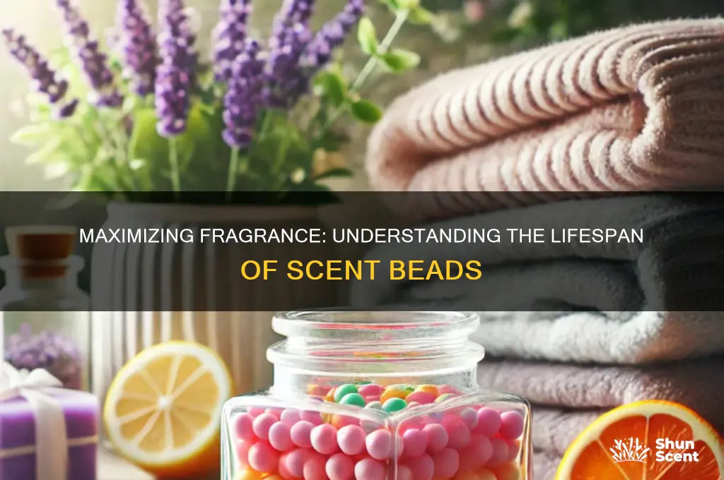 how long do scent beads last