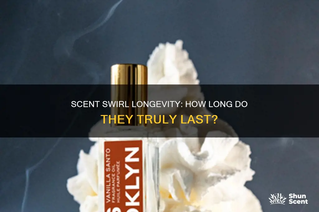 how long do scent swirl last