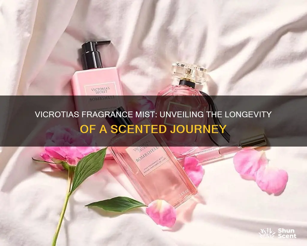 how long does a vicrotias fragrance mist last you