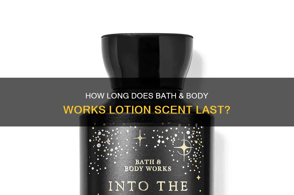 how long does bath and body works lotion scent last