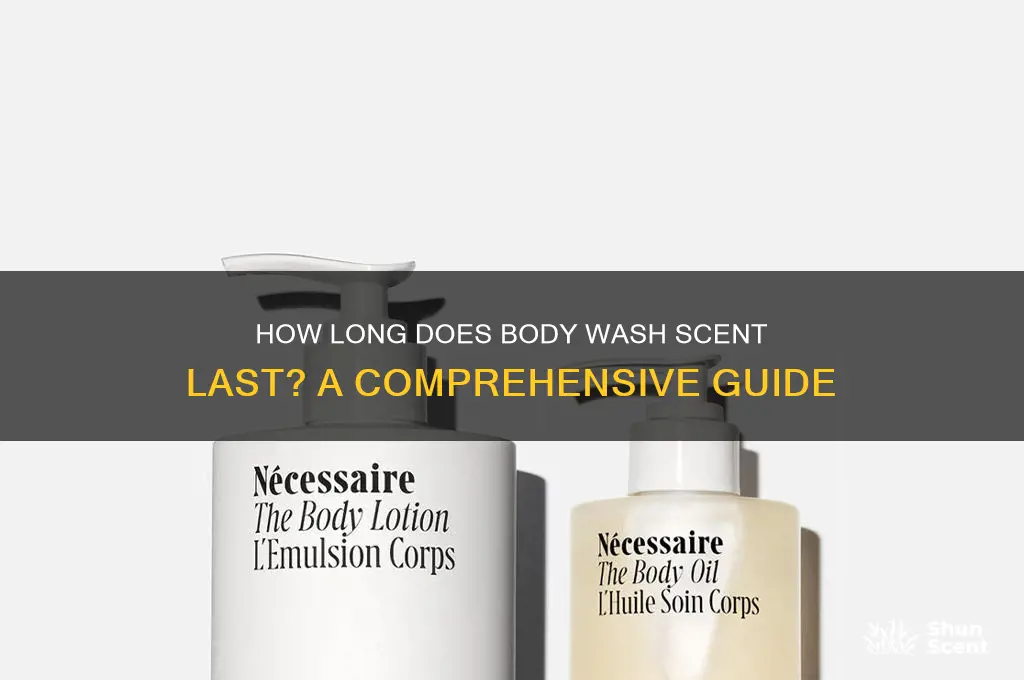 how long does body wash scent last