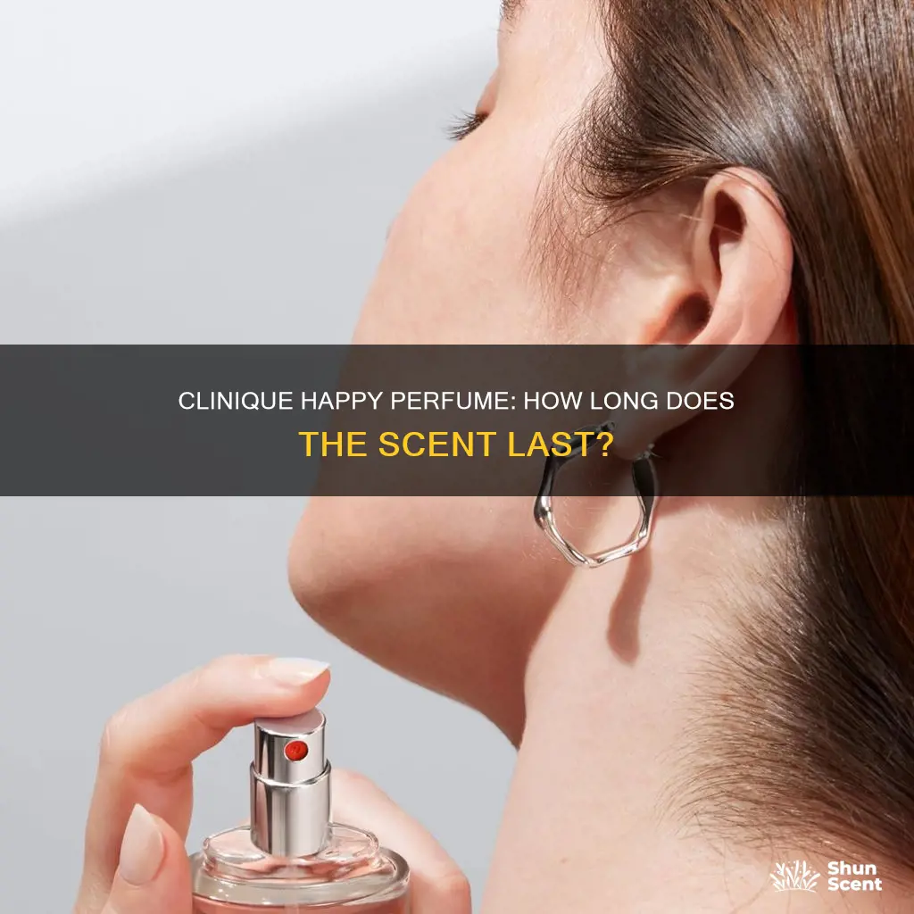 how long does clinique happy perfume last
