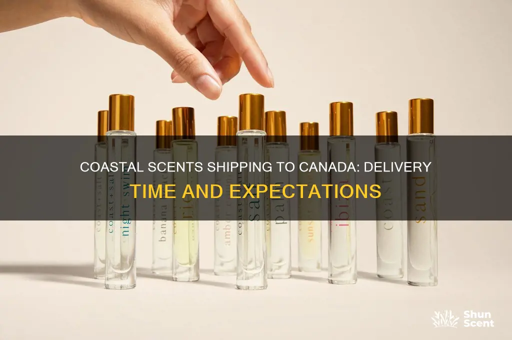 how long does coastal scents take to ship to canada