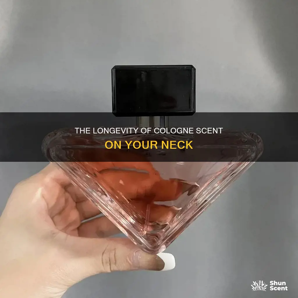 how long does cologne last on your neck