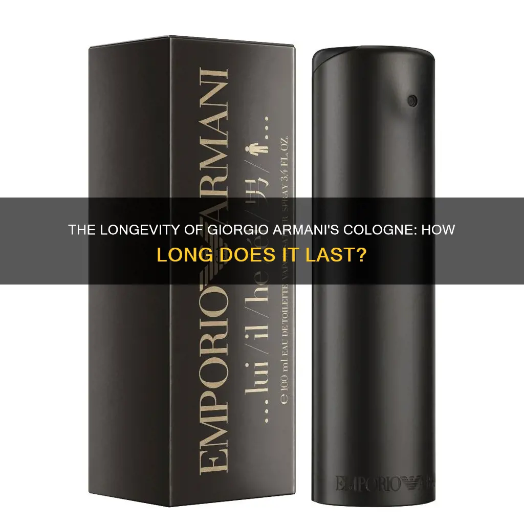 how long does giorgio armani cologne last