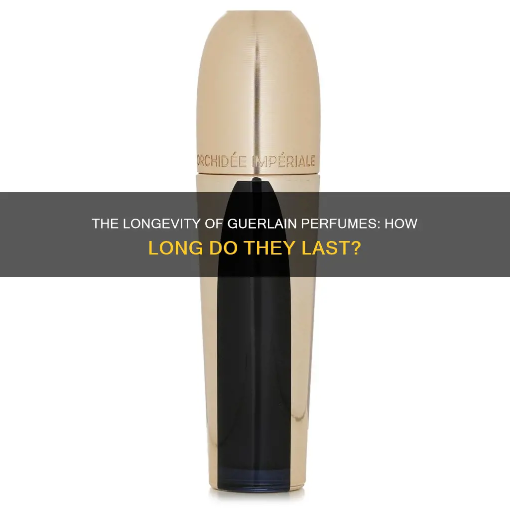 how long does guerlain perfume last