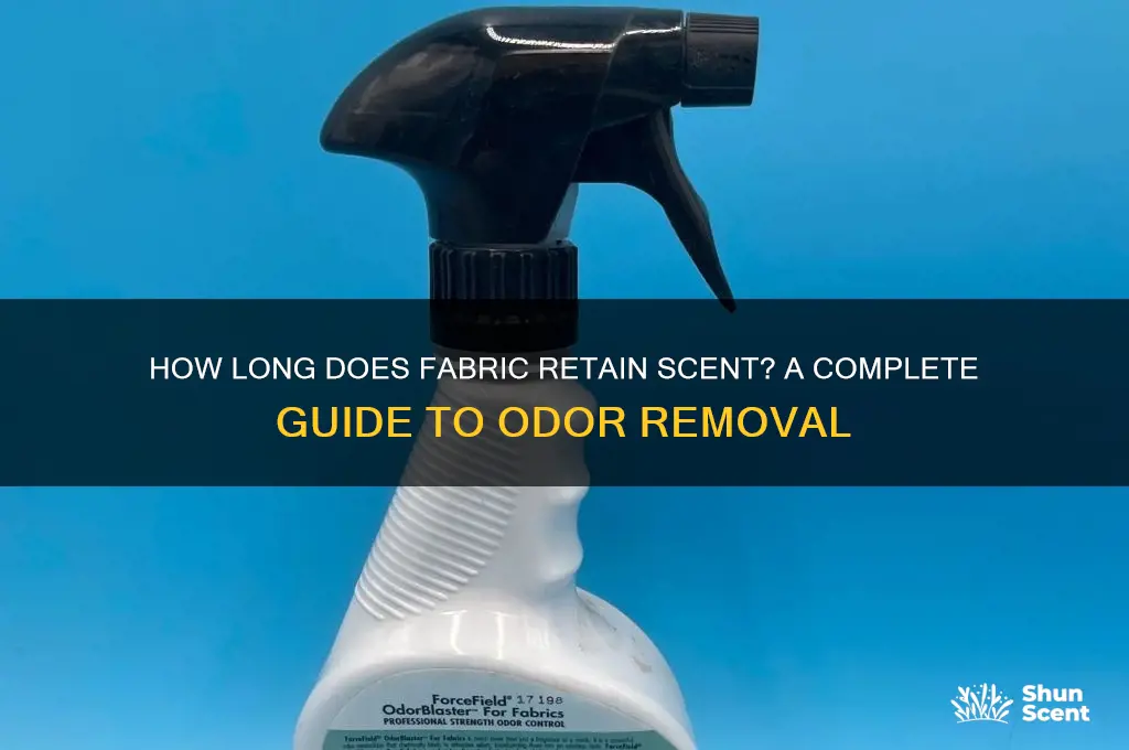 how long does it take for scent to leave fabric