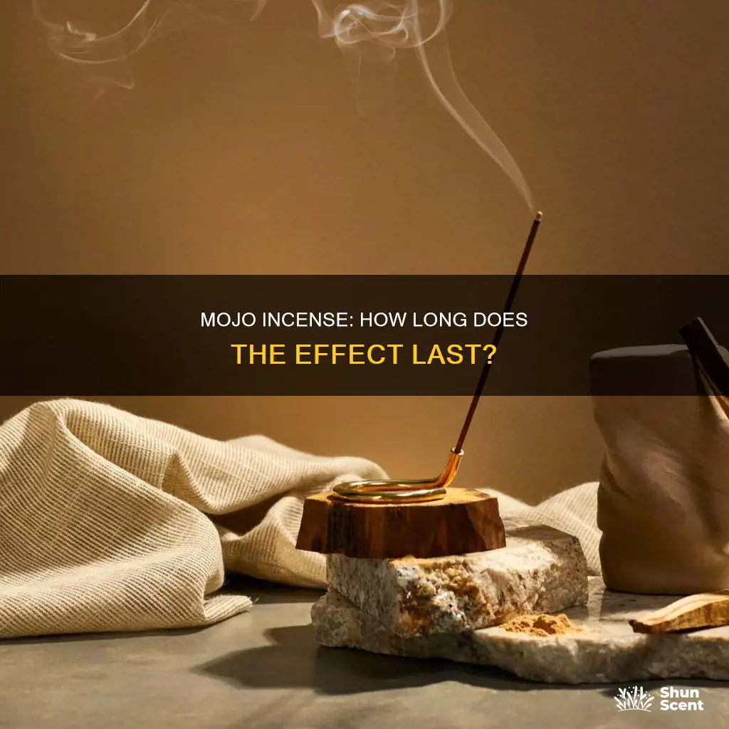 how long does mojo incense stay in your system