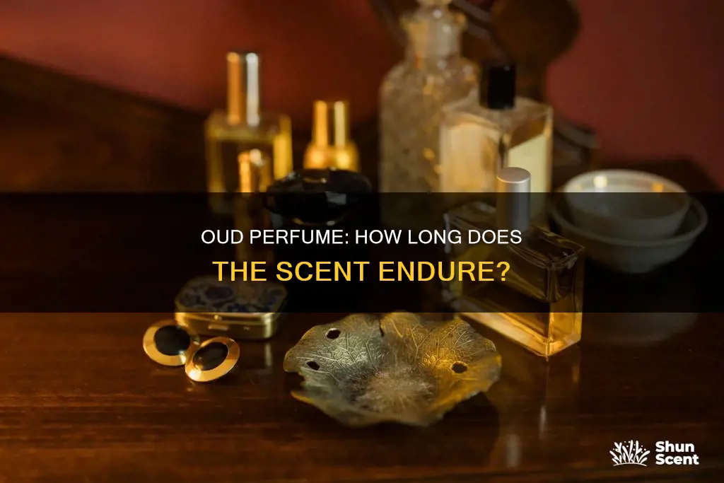 how long does oud perfume last