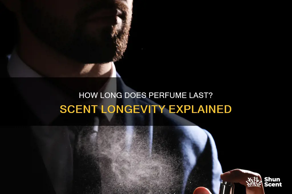 how long does perfume keep its scent