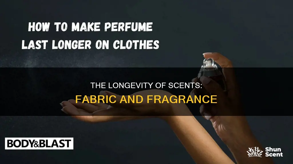 how long does perfume last on fabric