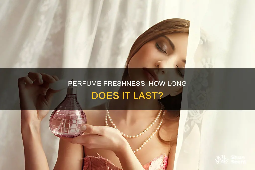 how long does perfume remain fresh