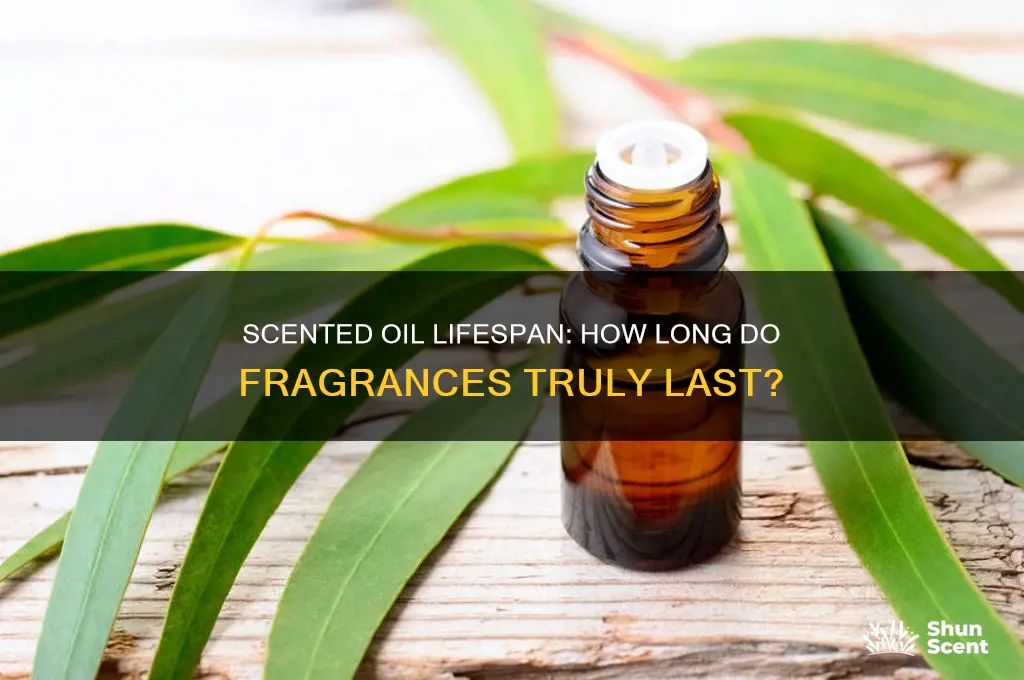 how long does scented oil last