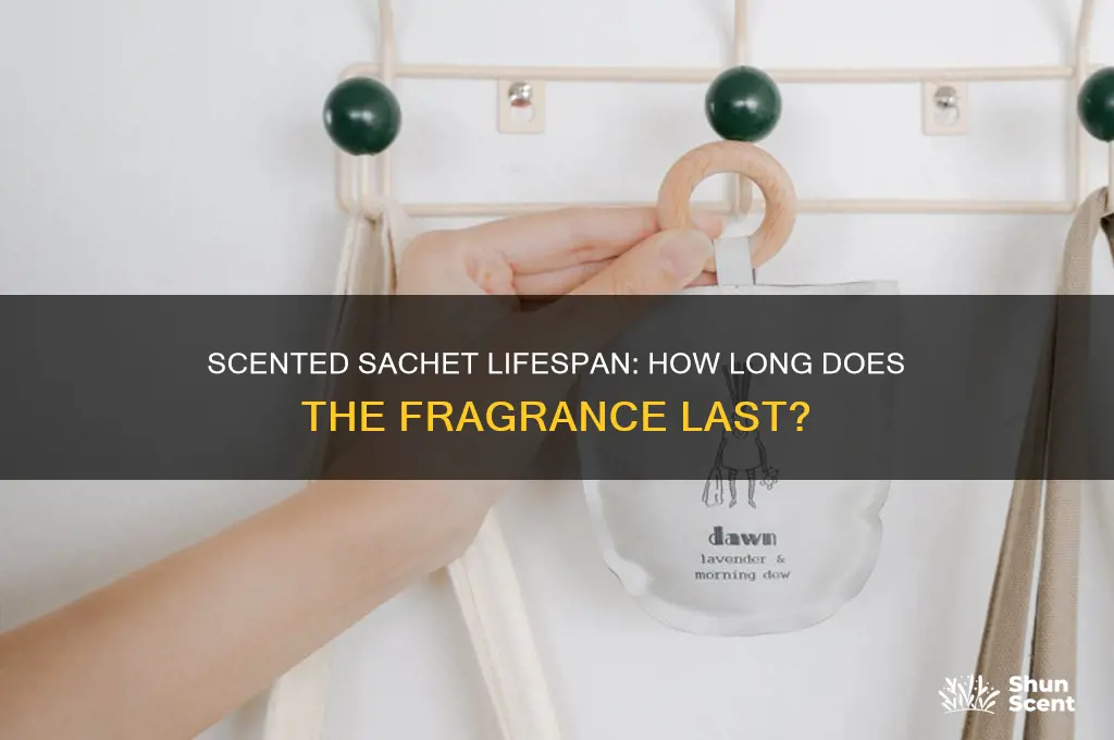 how long does scented sachet last