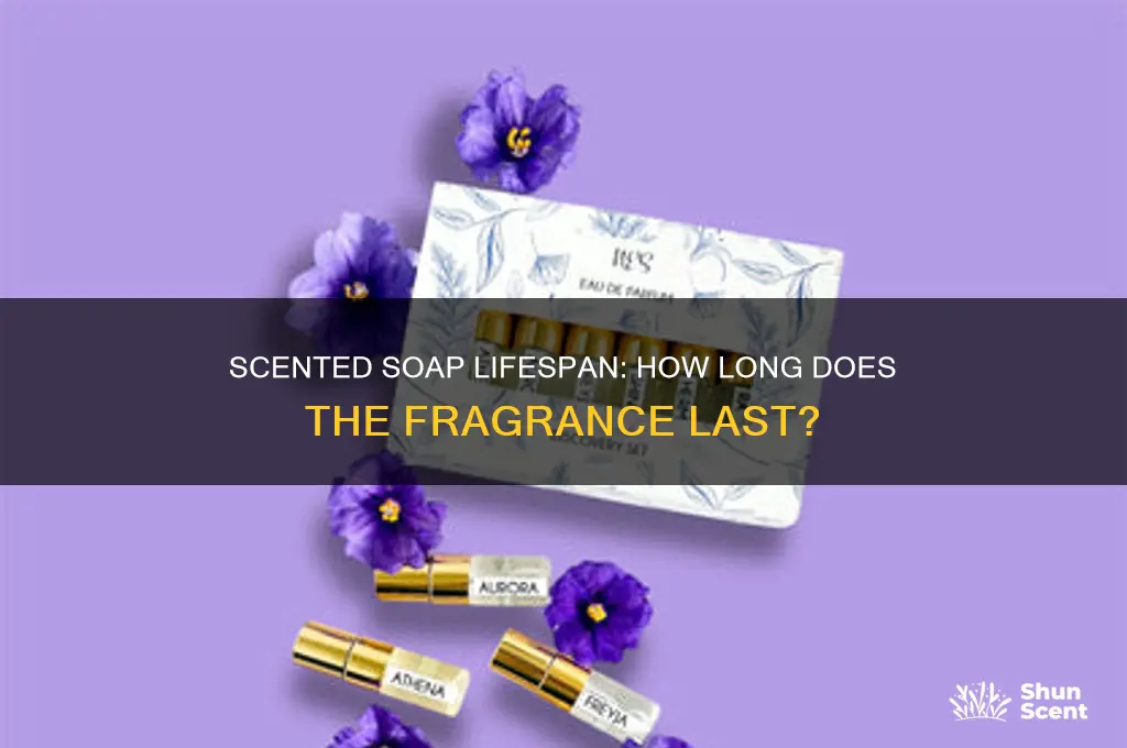 how long does scented soap last