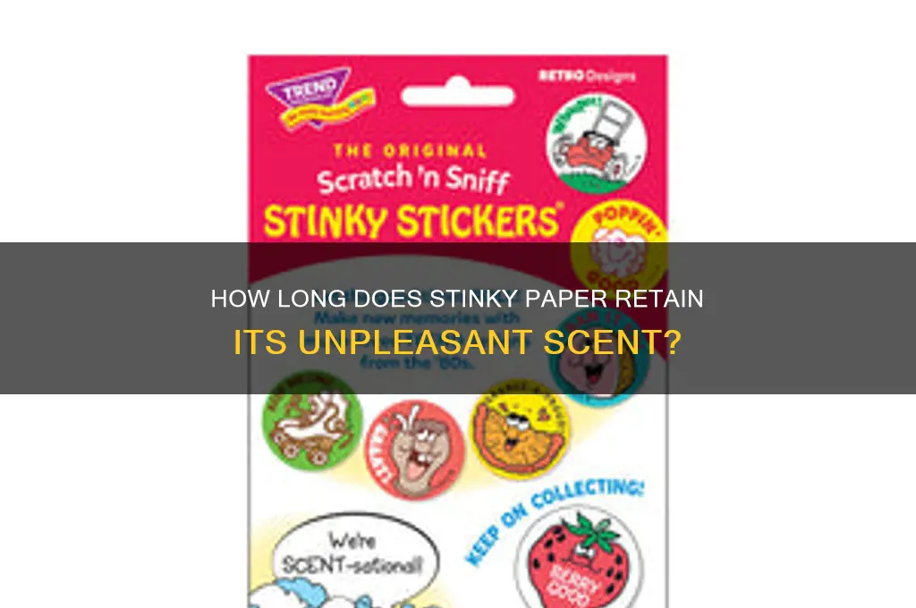 how long does stinkey paper hold it