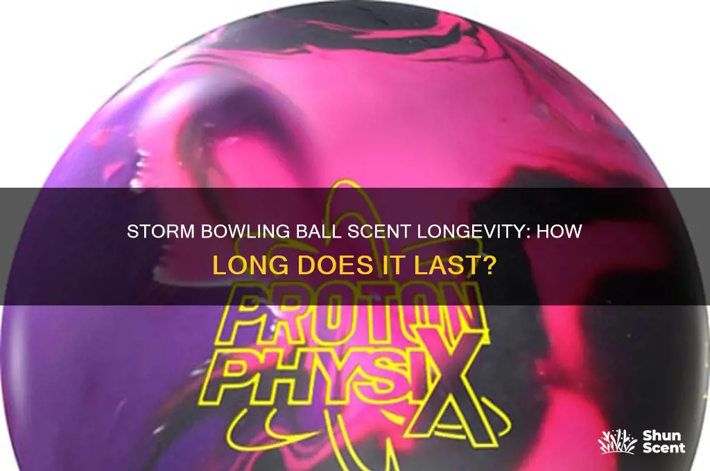 how long does the storm bowling ball scent last