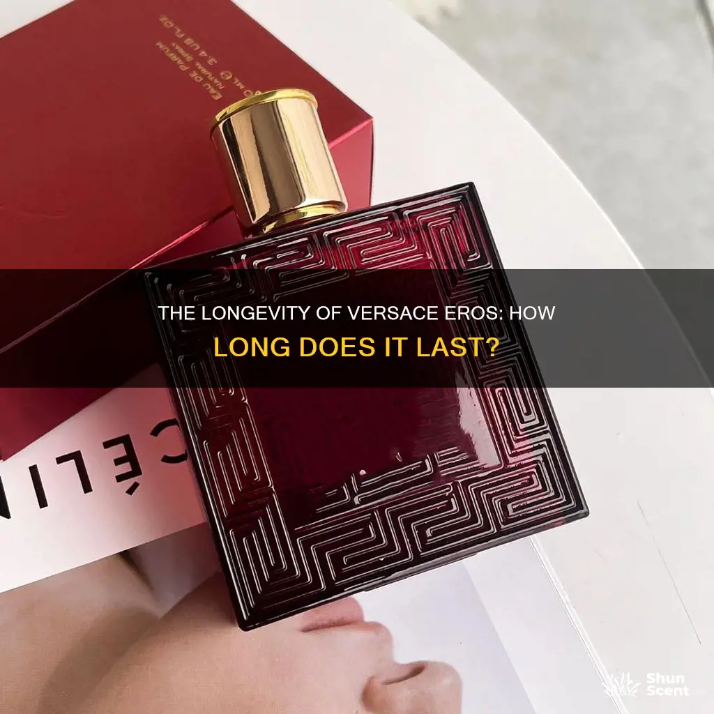 how long does versace eros perfume last