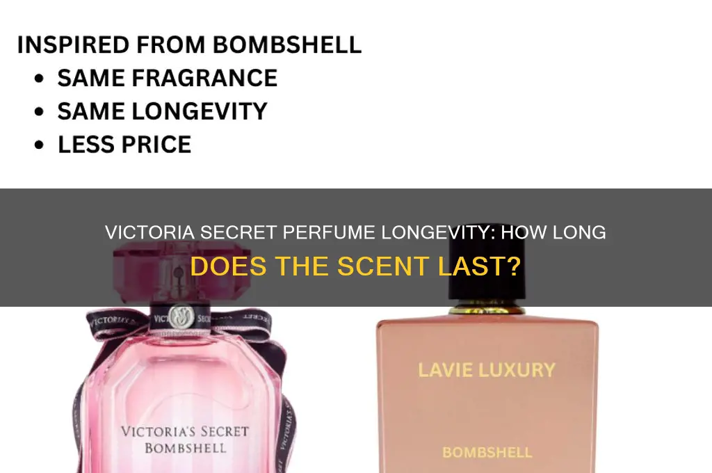 how long does victoria secret perfume scent last