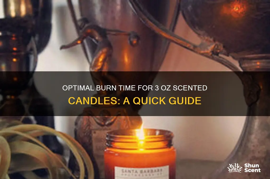 how long should i let 3 oz scented candle light