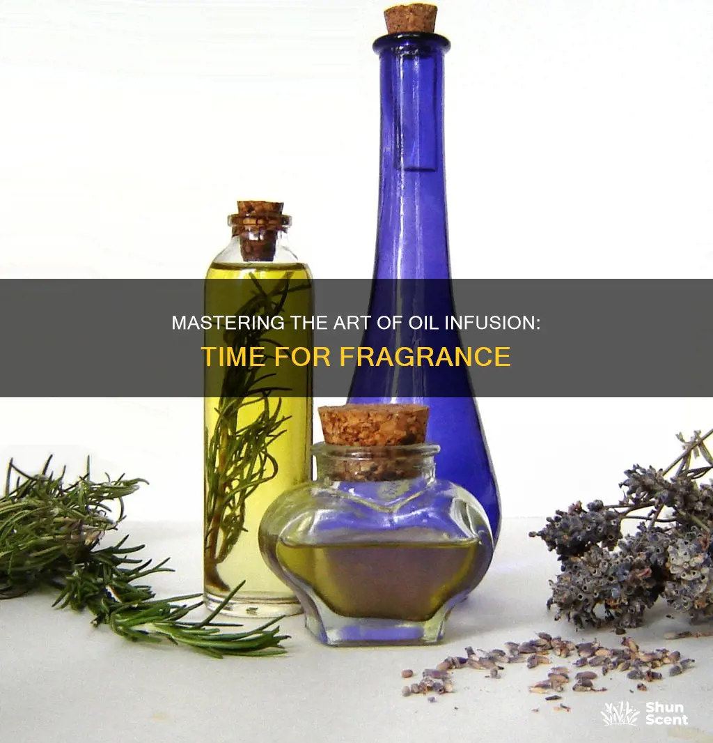 how long to infuse oil for fragrance