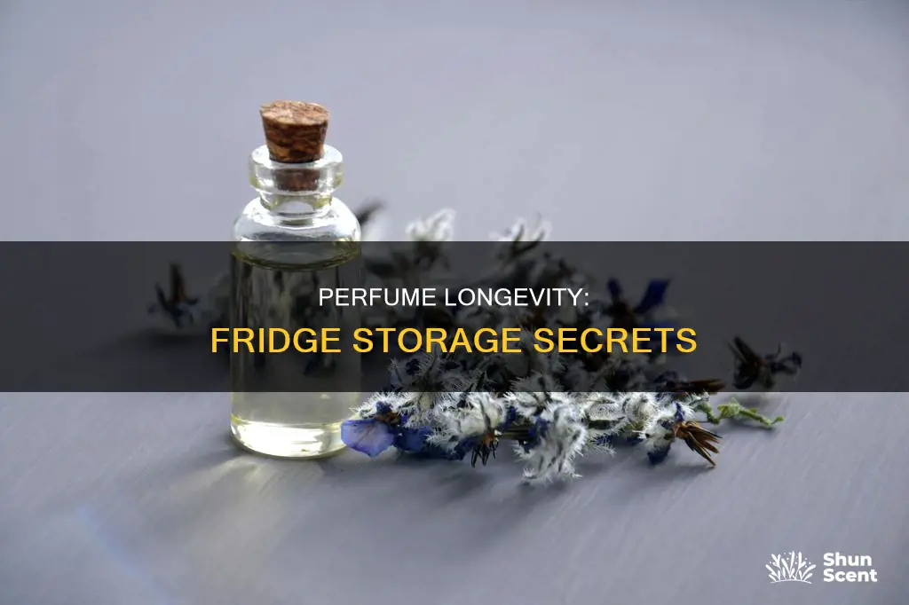 how long to keep perfume in fridge