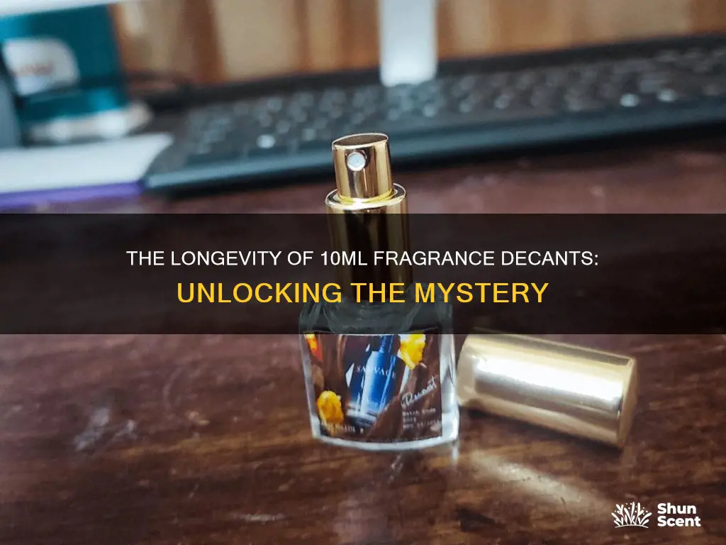 how long will a 10ml fragrance decant last