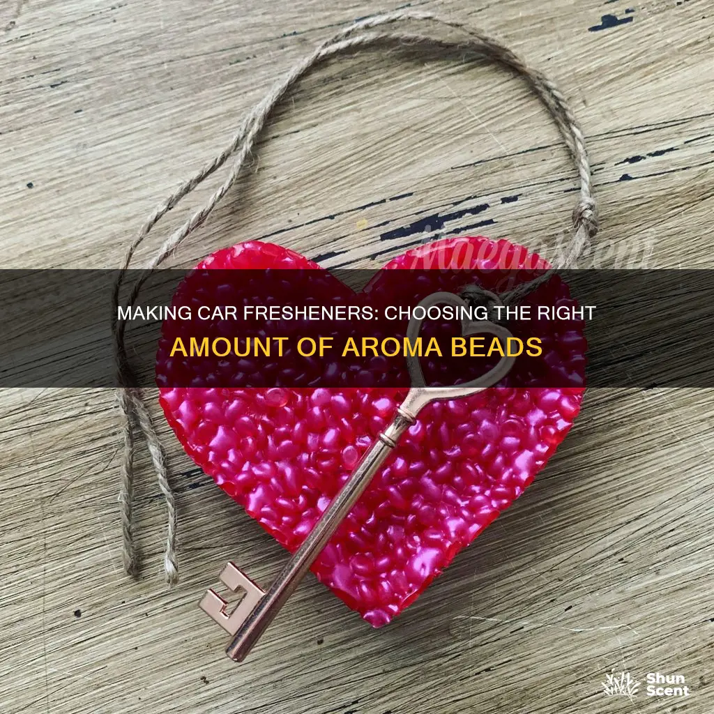 how many aroma beads per car freshie