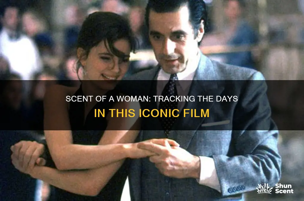 how many days passed over scent of a woman