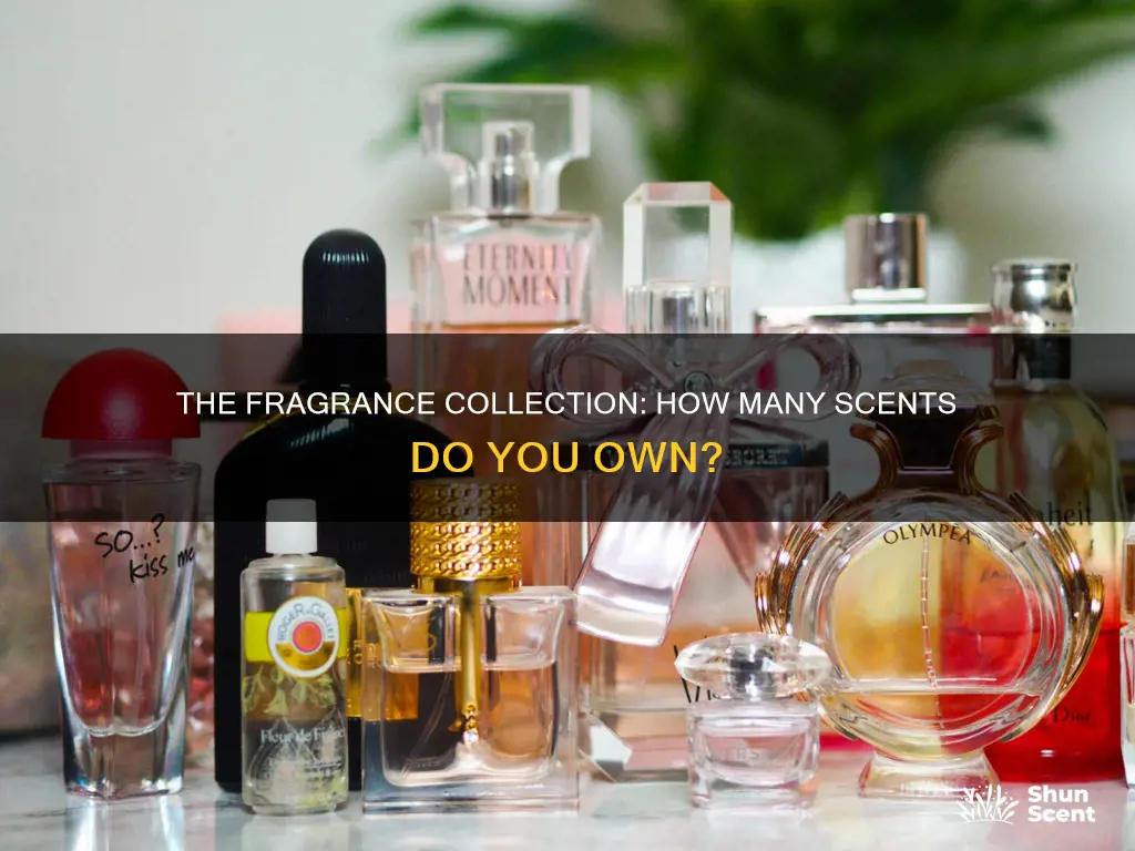how many fragrances do you own