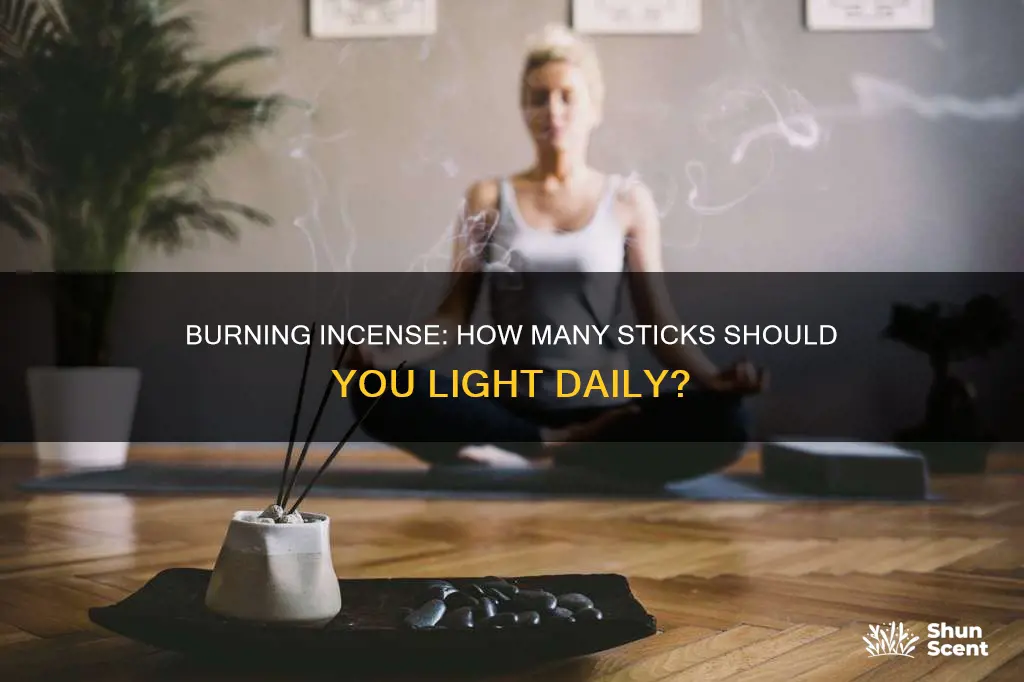 how many incense can you burn a day