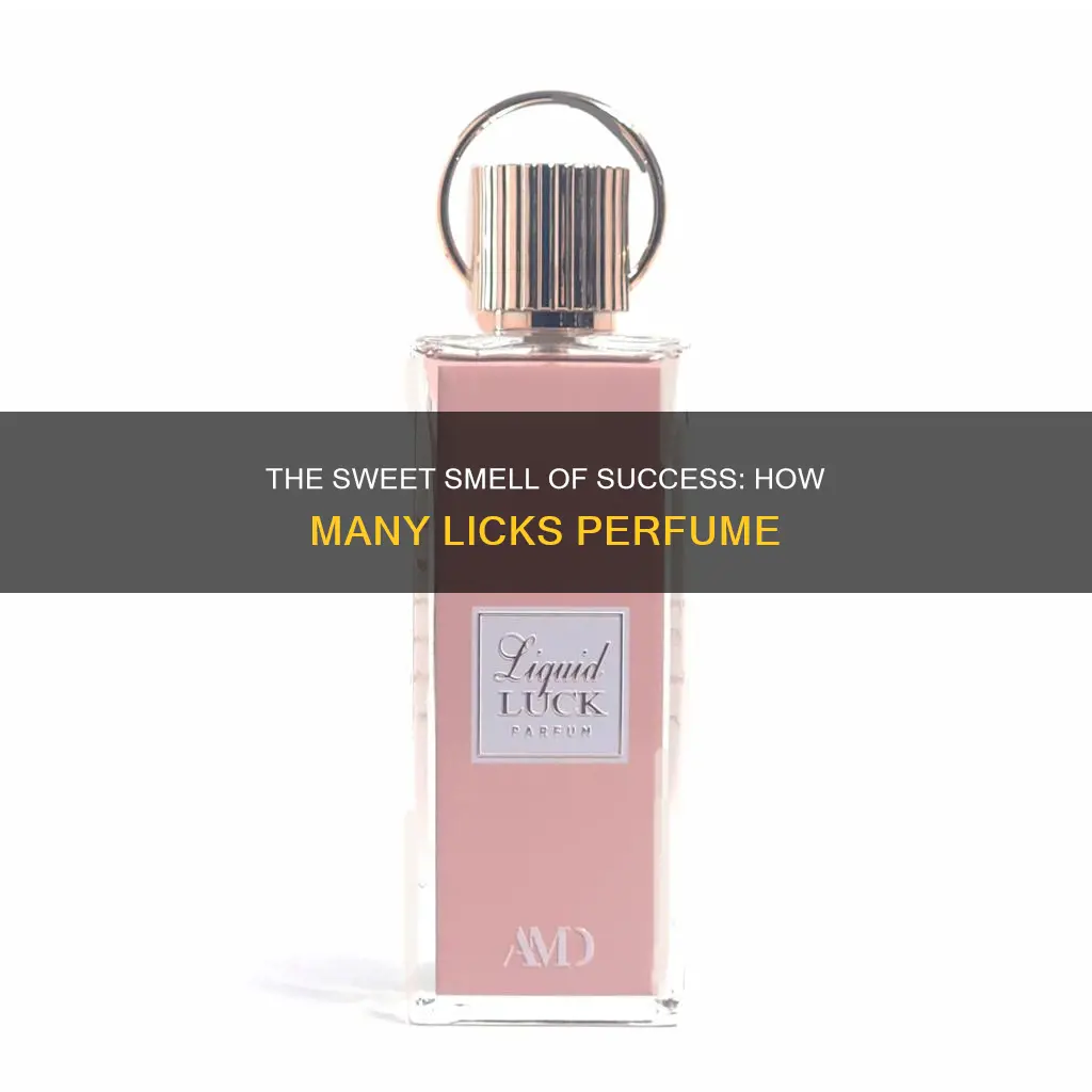 how many licks perfume