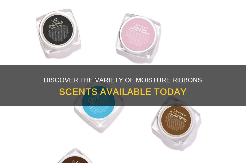 how many moisture ribbons scents are there