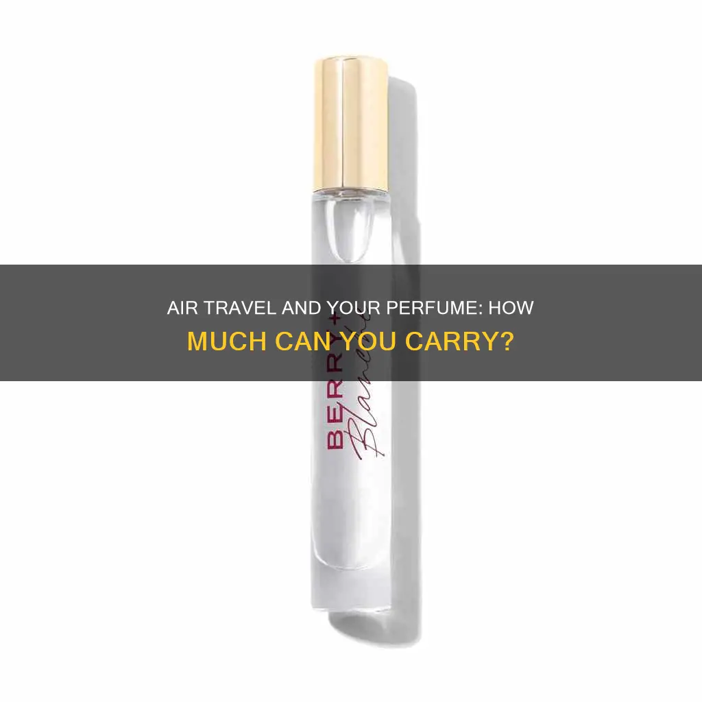 how many ounce perfume you can travel on airplane