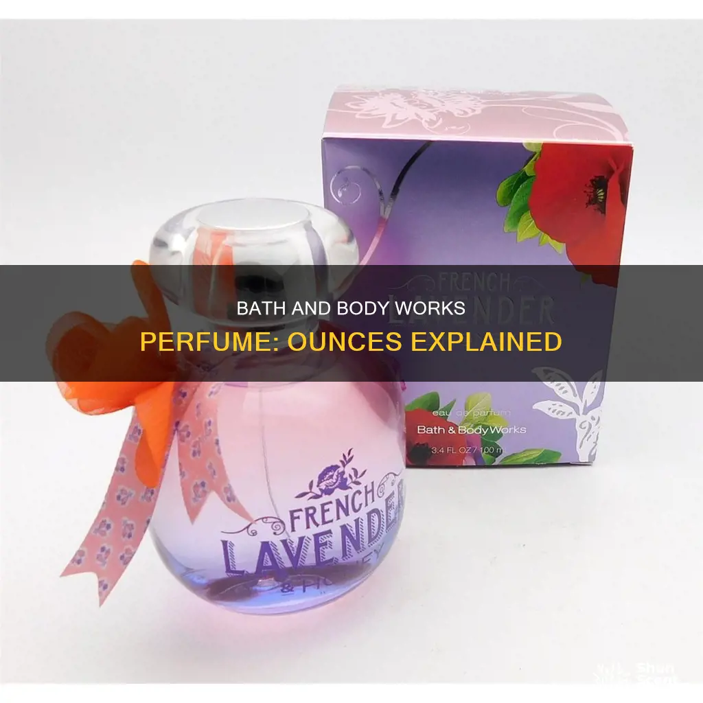 how many ounces is a bath and body works perfume