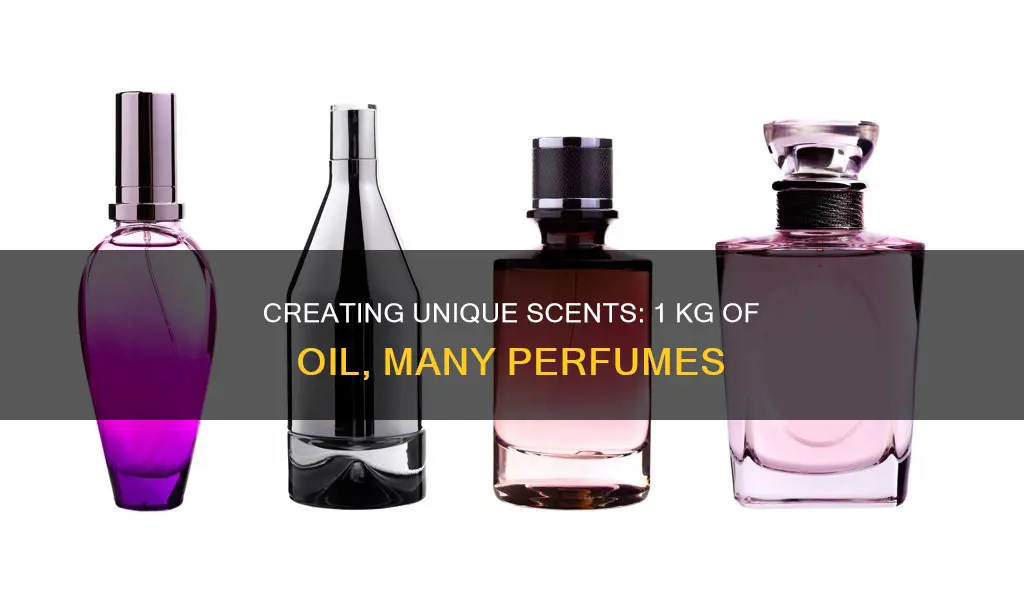 how many perfumes can i make with 1 kg oil