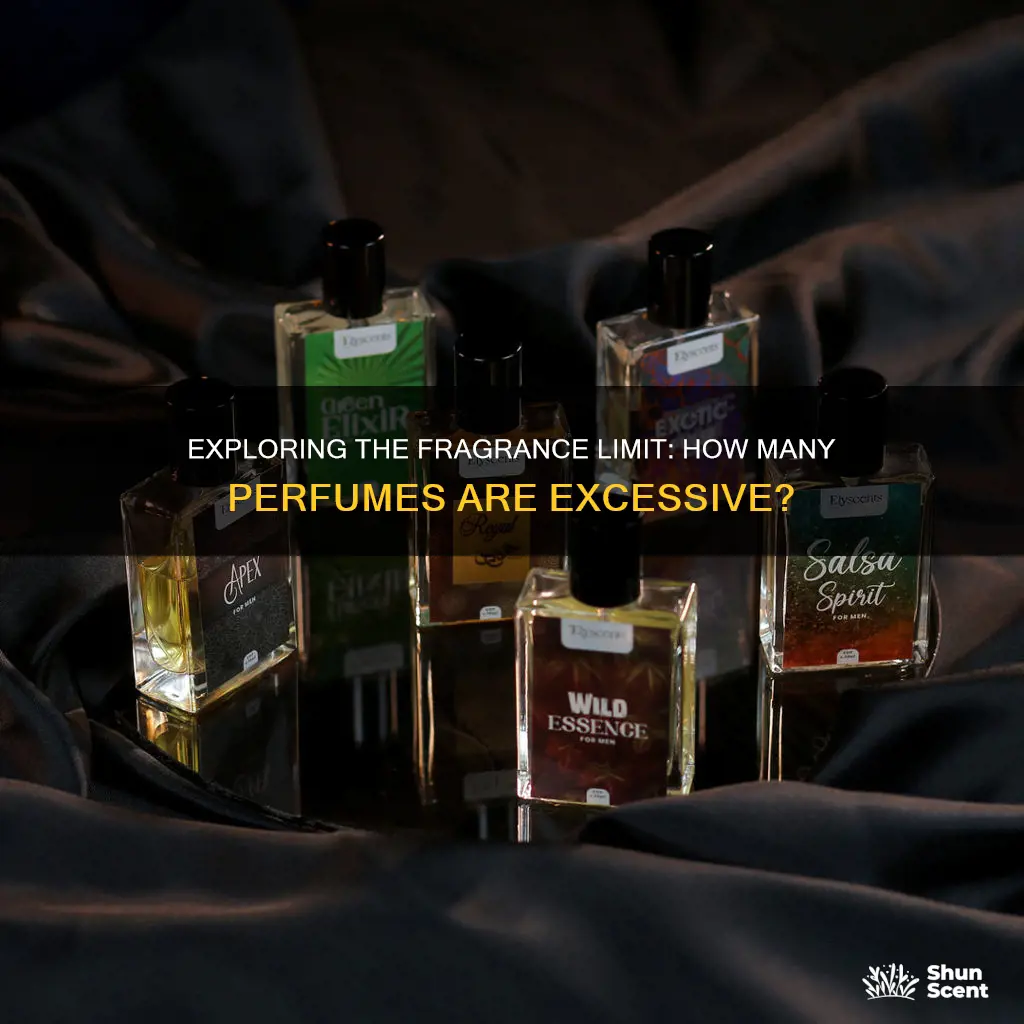 how many perfumes is too many