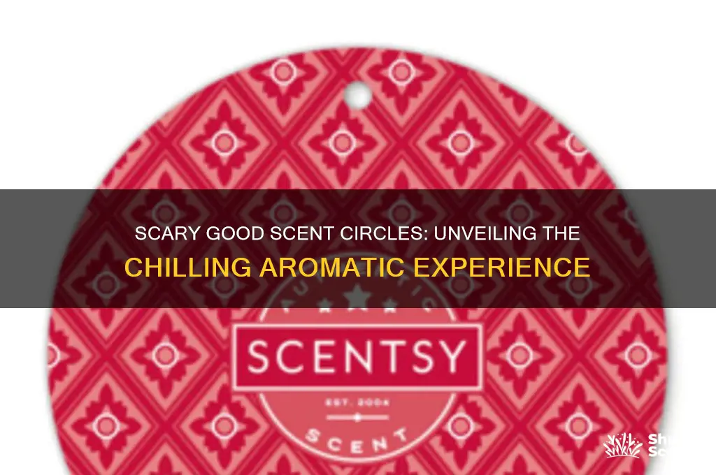 how many scary good scent circles