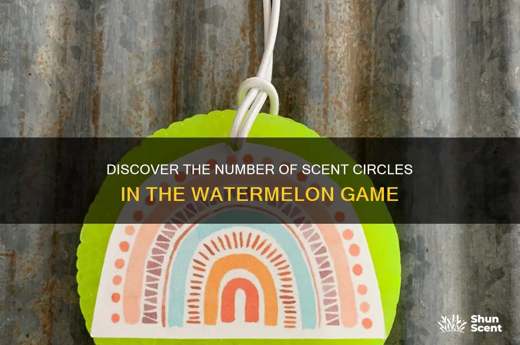 how many scent circles watermelon game