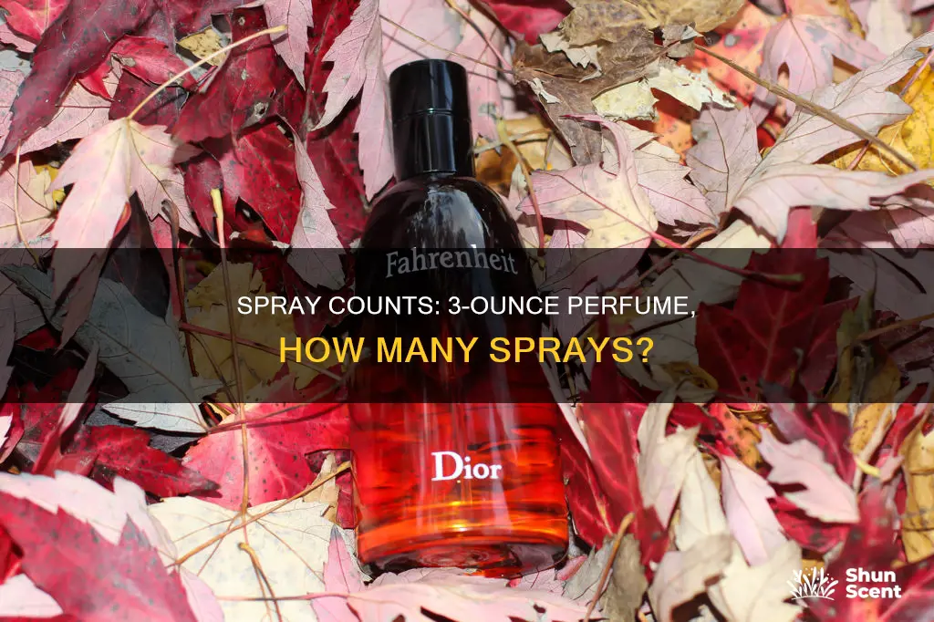 how many sprays do you get from 3 ounce perfume