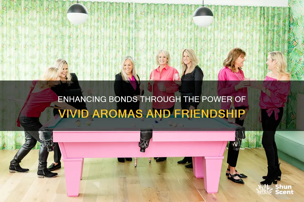 how many vivid scents to raise friendship