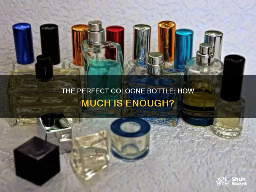 how much cologne per bottle is enough