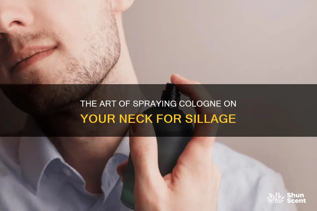 how much cologne to spray on neck for sillage