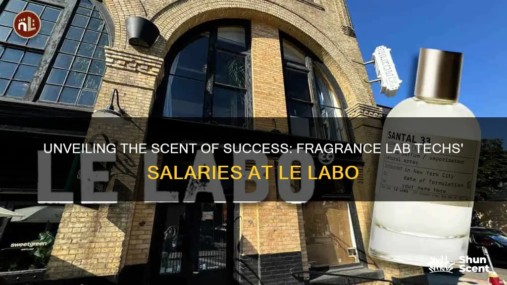 how much do fragrance lab technicians le labo make